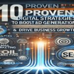 10 Proven Digital Strategies to Boost Lead Generation and Drive Business Growth